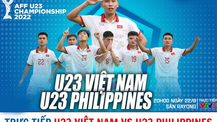Trực tiếp bóng đá U23 Việt Nam vs U23 Philippines - Vô địch U23 Đông Nam Á: Giành vé vào Bán kết?
