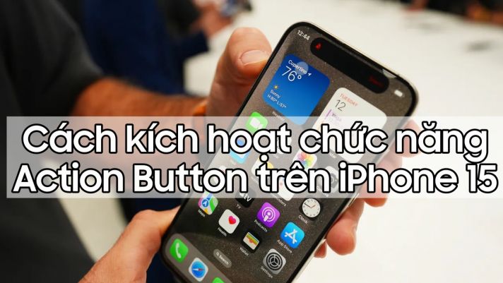 Hướng dẫn cách kích hoạt các chức năng của Action Button trên iPhone 15 Pro
