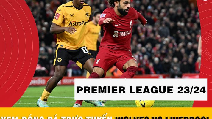 Xem bóng đá trực tuyến Wolves vs Liverpool: The Kops ngã ngựa, HLV Jurgen Klopp có thể bị sa thải?