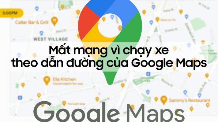 Mất mạng vì chạy xe theo chỉ dẫn của Google Maps