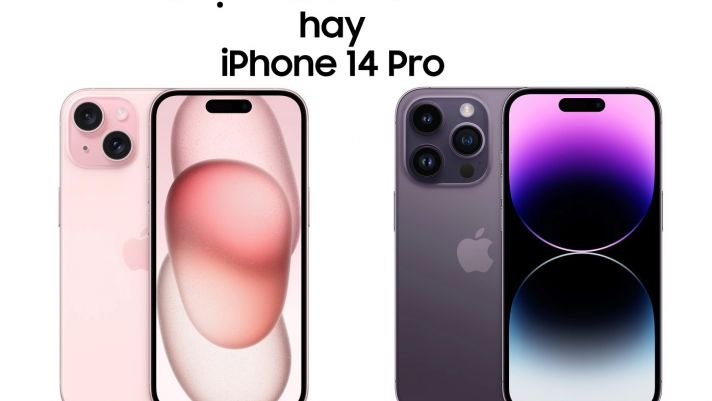 Chọn mua iPhone 14 Pro hay iPhone 15: Ngang kèo nhưng `Pro` lúc nào cũng nhỉnh hơn!