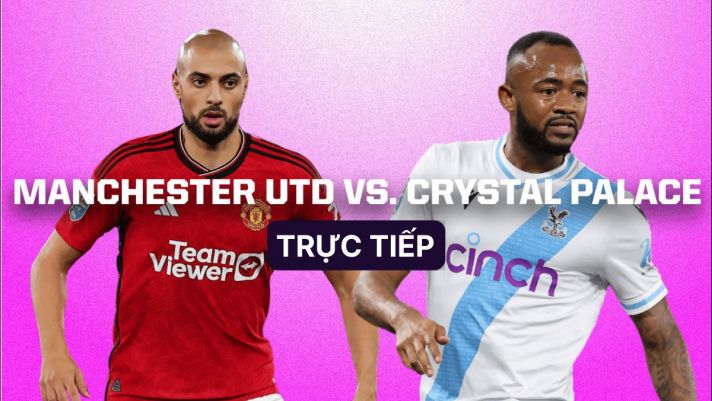 Trực tiếp bóng đá MU vs Crystal Palace - Vòng 7 Ngoại hạng Anh; Link xem Man Utd trên K+ FULL HD