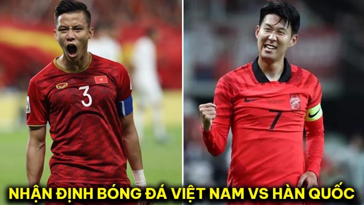Nhận định bóng đá ĐT Hàn Quốc vs ĐT Việt Nam - FIFA Days: HLV Troussier khiến Son Heung Min bất ngờ?