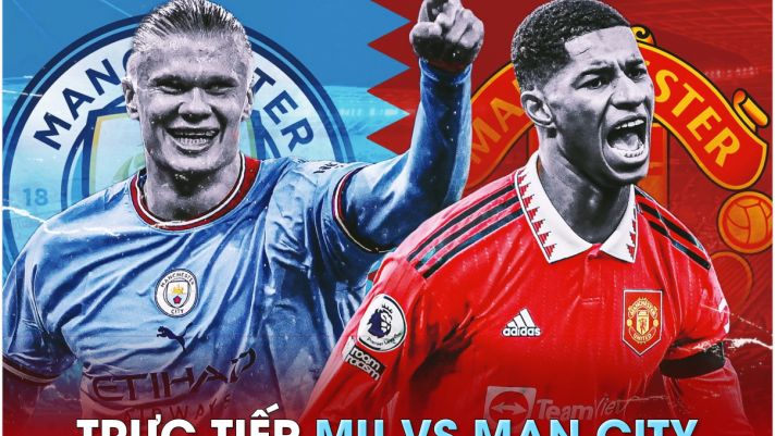 Trực tiếp bóng đá MU vs Man City, 22h30 ngày 29/10 - Link xem trực tiếp K+ Ngoại hạng Anh FULL HD