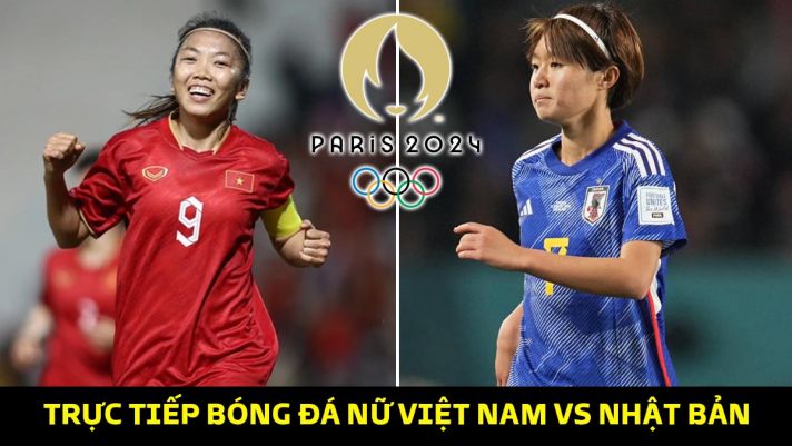 Xem trực tiếp bóng đá ĐT nữ Việt Nam vs ĐT nữ Nhật Bản ở đâu, kênh nào? Link xem trực tuyến VL Olympic 2024