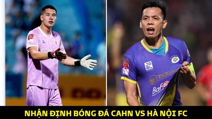 Nhận định bóng đá CLB CAHN vs Hà Nội FC - Vòng 3 V.League 2023/24: Filip Nguyễn 'nhận trái đắng'?