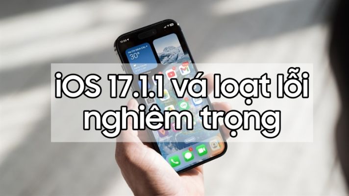 Apple vá loạt lỗi nghiêm trọng trong bản cập nhật mới iOS 17.1.1