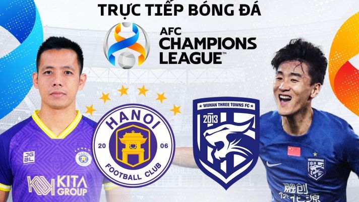 Trực tiếp bóng đá Hà Nội FC vs Wuhan Three Towns - AFC Champions League: Trò cưng HLV Troussier tỏa sáng?
