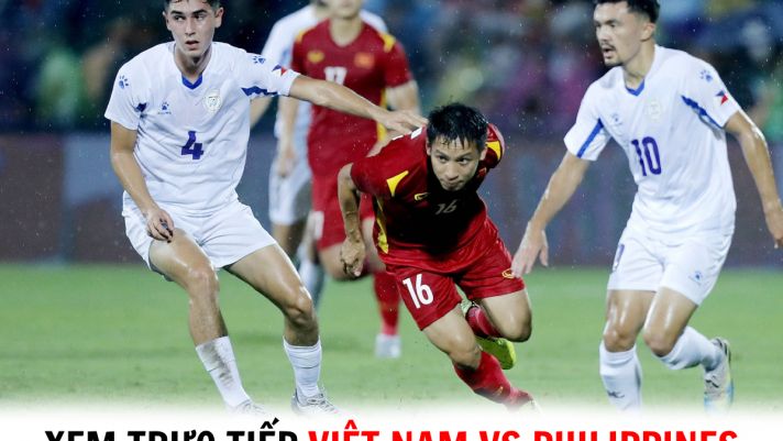 Xem trực tiếp bóng đá Việt Nam vs Philippines ở đâu, kênh nào? - Trực tiếp Vòng loại World Cup 2026