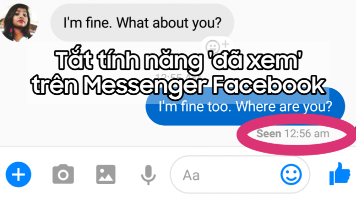 Tắt tính năng 'đã xem' trên Messenger nếu chẳng may bạn nhỡ đọc tin nhắn