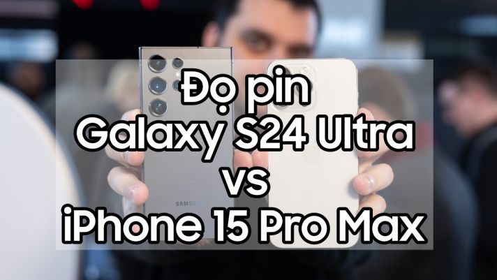 Đọ pin Galaxy S24 Ultra vs iPhone 15 Pro Max: Ai là 'kẻ' sở hữu pin trâu nhất? 