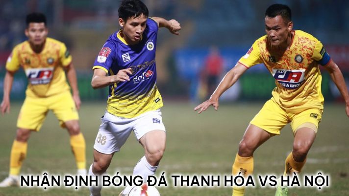 Nhận định bóng đá Thanh Hóa vs Hà Nội FC - V.League 2023/24: Chủ nhân QBV Việt Nam 2023 lộ diện?