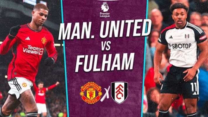 Xem trực tiếp bóng đá MU vs Fulham ở đâu, kênh nào? Link xem trực tiếp K+ Ngoại hạng Anh Man Utd HD