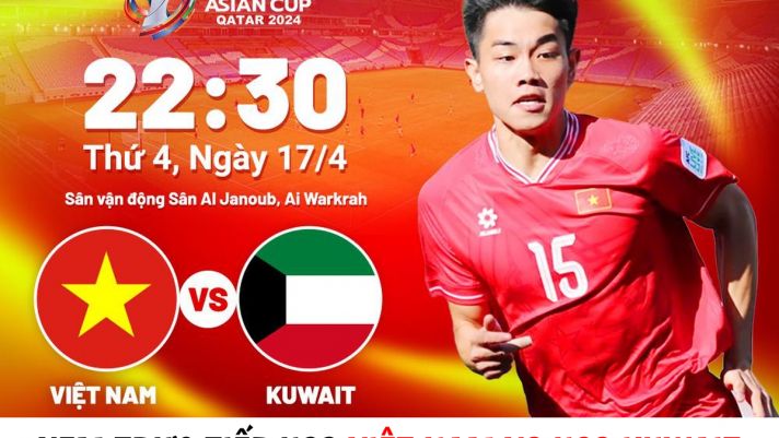 Xem trực tiếp bóng đá U23 Việt Nam vs U23 Kuwait ở đâu, kênh nào? - Trực tiếp VCK U23 châu Á 2024