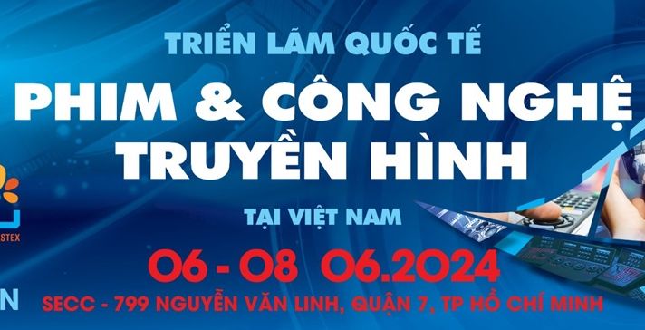 Triển lãm phim quốc tế và công nghệ phát thanh truyền hình duy nhất tại Việt Nam -Telefilm Vietnam 2024