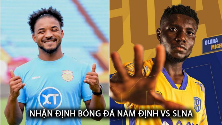 Nhận định bóng đá Nam Định vs SLNA - Vòng 22 V.League: Rafaelson thiết lập kỷ lục mới?