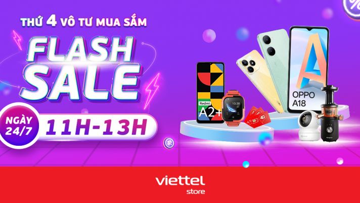 Nhanh Tay Chớp Lấy Cơ Hội - Thứ 4 Flash Sale Viettel Store 24/7