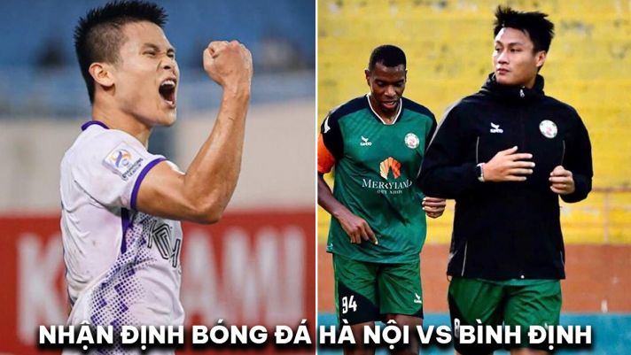 Nhận định bóng đá CLB Hà Nội vs Bình Định - Vòng 1 V.League 2024/25: Trụ cột ĐT Việt Nam ghi điểm?