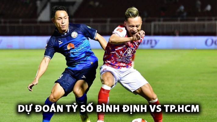 Dự đoán tỷ số Bình Định vs TP.HCM - Vòng 2 V.League 2024/25: Thủ môn Việt kiều ghi điểm?