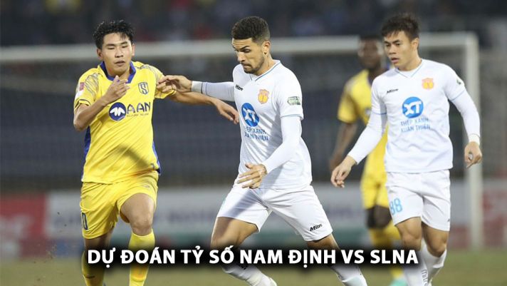 Dự đoán tỷ số Nam Định vs SLNA - Vòng 4 V.League 2024/25: ĐKVĐ thị uy sức mạnh?