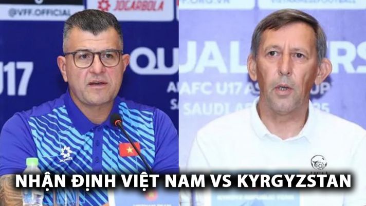 Nhận định U17 Việt Nam vs U17 Kyrgyzstan, 19h00 ngày 23/10: Thầy trò HLV Cristano Roland ra quân ấn tượng?