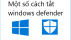 Cách tắt Windows Defender trên win 10 nhanh nhất, tránh gặp phiền toái