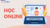 Lớp học online chi phí thấp - xu hướng học trực tuyến tăng nhanh kể từ sau Covid-19