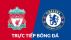 Trực tiếp bóng đá Liverpool vs Chelsea - Vòng 3 Ngoại hạng Anh 2021/2022: Link xem trực tiếp Full HD