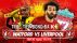 Trực tiếp bóng đá Watford vs Liverpool, 18h30 [16/10] Link xem trực tiếp K+ Full HD