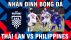 Nhận định bóng đá Philippines vs Thái Lan 14/12 - AFF Cup 2021: Kình địch của ĐT Việt Nam sảy chân?