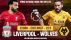 Trực tiếp bóng đá Liverpool vs Wolves [22h00, 22/5] - Link trực tiếp bóng đá Ngoại Hạng Anh hôm nay