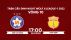 Trực tiếp bóng đá Đà Nẵng vs Nam Định, vòng 10 V.League 2022: Link xem trực tiếp V.League Full HD