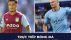 Trực tiếp bóng đá Aston Villa vs Man City: Haaland tiếp tục lập hat-trick, Man City chiếm ngôi đầu?