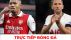 Trực tiếp bóng đá Arsenal - Tottenham; Link xem trực tiếp bóng đá Arsenal - Ngoại hạng Anh K+ FullHD