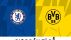 Dự đoán tỉ số Chelsea vs Dortmund - Vòng 1/8 UEFA Champions League: Kịch bản khó lường?