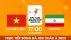 Xem trực tiếp bóng đá U20 Việt Nam vs U20 Iran ở đâu, kênh nào? Link xem trực tuyến U20 châu Á 2023