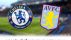 Dự đoán tỉ số Chelsea vs Aston Villa - 23h30 ngày 1/4 - Vòng 29 Ngoại hạng Anh