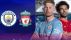 Xem trực tiếp bóng đá Man City vs Liverpool ở đâu, kênh nào? Link xem trực tiếp Ngoại hạng Anh K+ HD