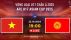 Trực tiếp U17 Việt Nam vs U17 Kyrgyzstan, 19h00 ngày 23/10 - Link xem trực tiếp VL U17 châu Á 2025