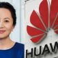 Vén bức màn bí ẩn sau vụ bắt giữ Giám đốc tài chính Huawei