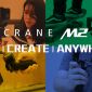 Zhiyun ra mắt Crane M2: Thiết kế nhỏ gọn, tương thích nhiều loại máy