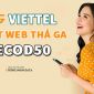 Cách đăng ký gói cước ECOD50 Viettel, chỉ 50.000 đồng truy cập internet thả ga