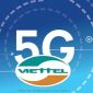 Báo Nikkei: Viettel tự phát triển mạng 5G, tránh phụ thuộc vào Huawei