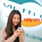 Cách nhận ưu đãi 50% lưu lượng Viettel lên đến 3,5GB : Lướt nét thả ga