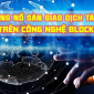 2020 Sự bùng nổ sàn giao dịch tài sản mới dựa trên công nghệ Blockchain