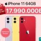 Rẻ chạm ngưỡng kỷ lục: iPhone 11 64GB chính hãng tại Viettel Store giá chỉ còn 17.990.000đ