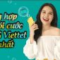 Đâu là gói cước 4G Viettel rẻ nhất, ưu đãi cực khủng?