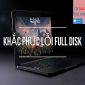 Hướng dẫn 3 cách sửa lỗi Full Disk 100% trên Windows hiệu quả nhất