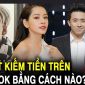 Sơn Tùng, Trấn Thành, Chi Pu… kiếm tiền trên Facebook bằng cách nào?