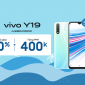 Cầm 99.000đ, mang Vivo Y19 về nhà cùng Viettel Store